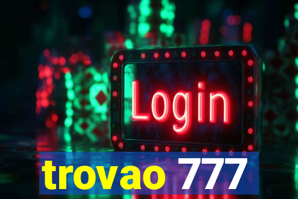 trovao 777